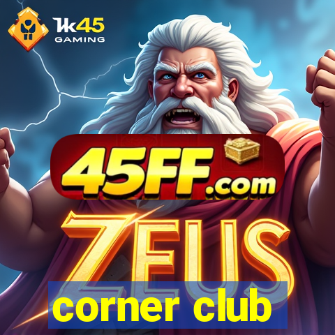 corner club